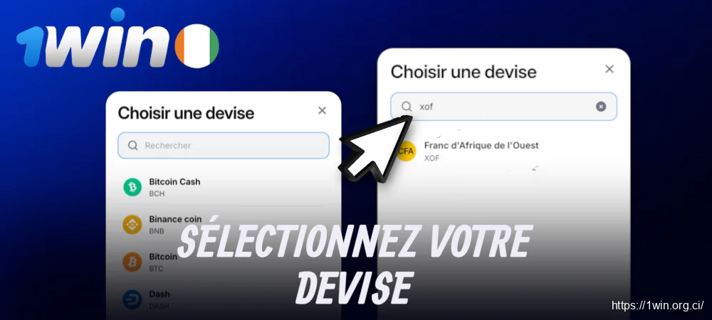 Sélectionnez votre devise préférée 1win
